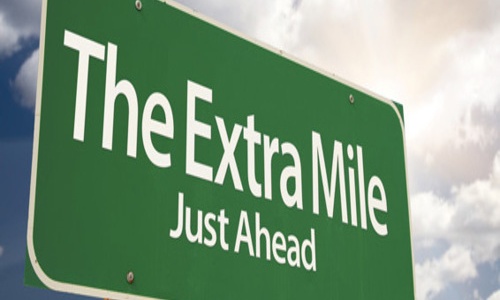 THE IMPORTANCE OF WALKING THE EXTRA MILE